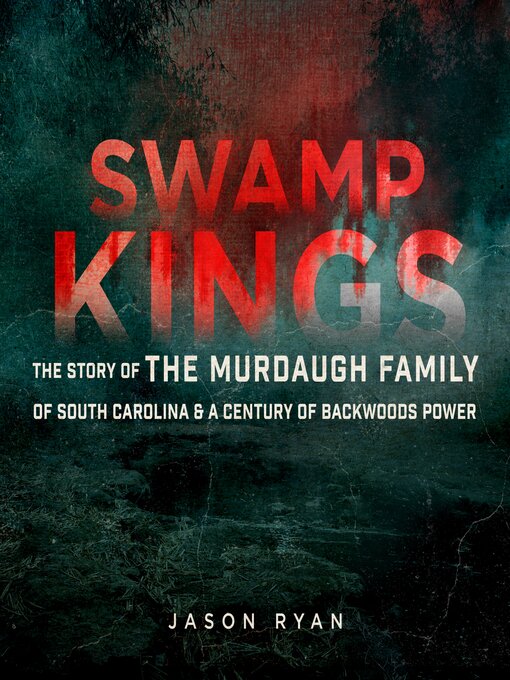 Title details for Swamp Kings by Jason Ryan - Wait list